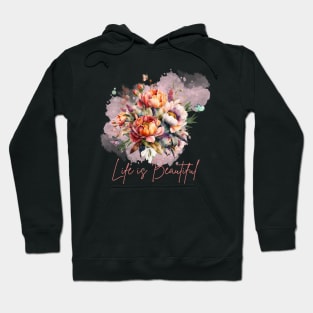 Life is beautiful tees Hoodie